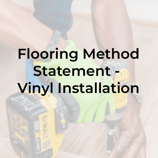 Flooring Method Statement Vinyl Install & Screed Safety Place