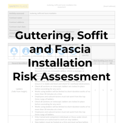 Guttering, Soffit and Fascia Installation Risk Assessment - Safety Place