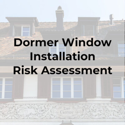 Dormer Window Installation Risk Assessment - Safety Place